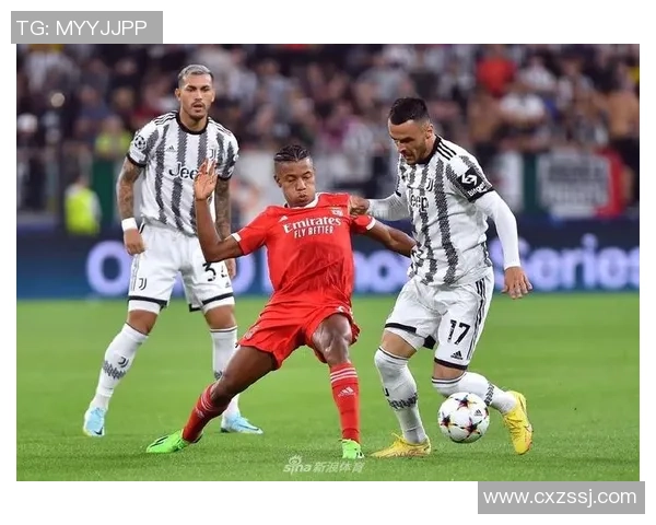 友谊赛尤文图斯与本菲卡战平红牌事件引发全场热议与战术分析